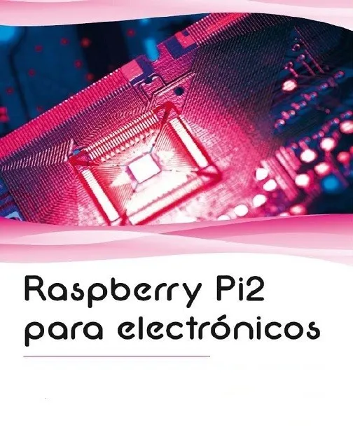 Raspberry Pi2 Para Electrónicos