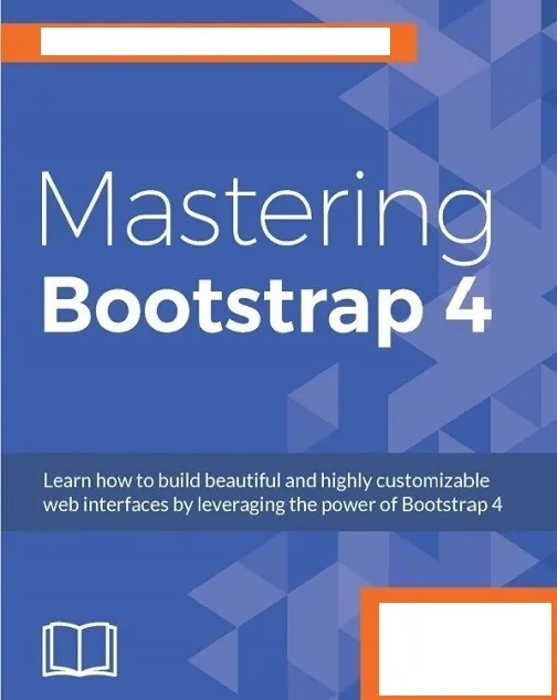Mastering Bootstrap 4