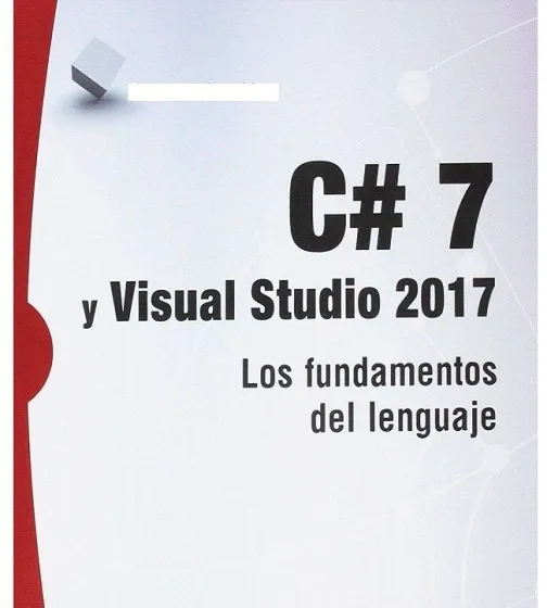 C# 7 y Visual Studio 2017 Los Fundamentos del Lenguaje