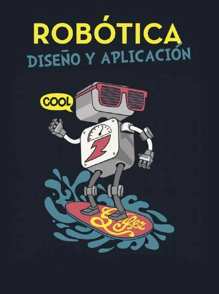 Robótica Diseño Y Aplicación