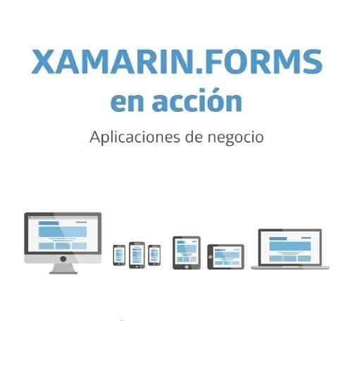 Desarrolla Aplicaicones Móviles Con - Xamarin Forms En Acción Aplicaciones De Negocio